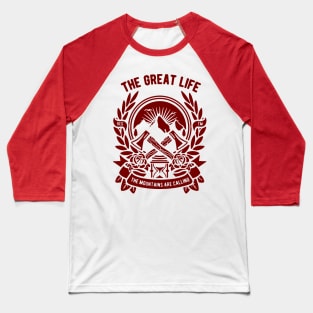 The geat life Baseball T-Shirt